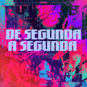 收聽TRT HITS的DE SEGUNDA A SEGUNDA (Explicit)歌詞歌曲