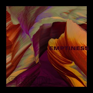 ดาวน์โหลดและฟังเพลง Emptiness พร้อมเนื้อเพลงจาก SKON