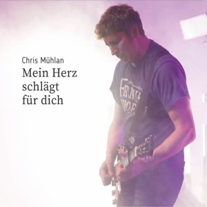 Album Mein Herz schlägt für dich from Chris Mühlan