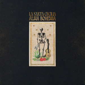 ดาวน์โหลดและฟังเพลง Alma Bohemia พร้อมเนื้อเพลงจาก La Santa Cecilia