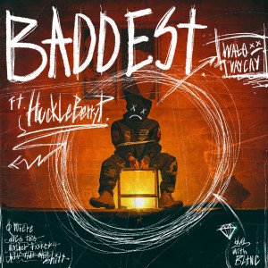 Listen to Baddest(Feat. Huckleberry P) song with lyrics from walo (왈로)