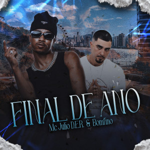 收听MC Julio D.E.R.的Final de Ano (Explicit)歌词歌曲