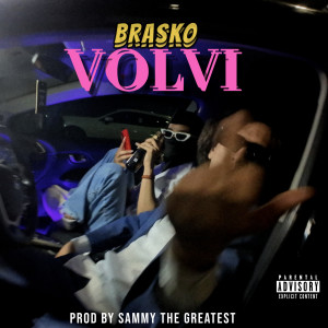 收聽Brasko RD的VOLVI (Explicit)歌詞歌曲