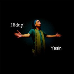 收聽Yasin的Hidup!歌詞歌曲