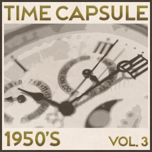 Album Time Capsule, 1950's, Vol. 3 oleh Various Artists