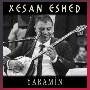 Listen to Yaramin song with lyrics from Xesan Eshed