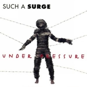 อัลบัม Under Pressure ศิลปิน Such a Surge