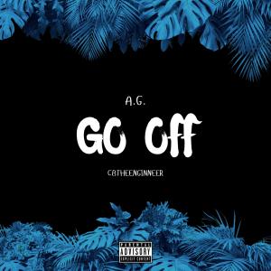 ดาวน์โหลดและฟังเพลง Go Off (Explicit) พร้อมเนื้อเพลงจาก A.G.