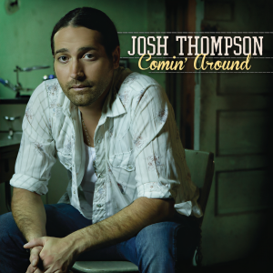 Josh Thompson的專輯Comin' Around