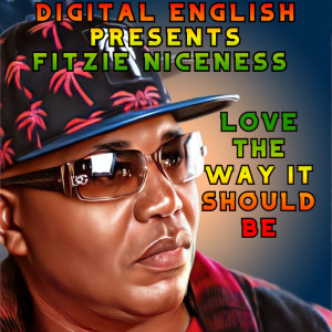 Album LOVE THE WAY IT SHOULD BE from Fitzie Niceness