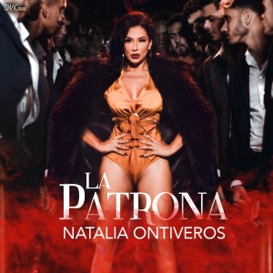 Listen to La Patrona song with lyrics from Natalia Ontiveros