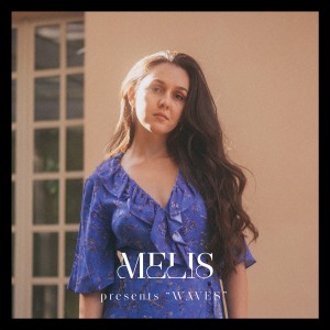 ดาวน์โหลดและฟังเพลง Waves พร้อมเนื้อเพลงจาก Melis