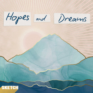 Album Hopes and Dreams from Sketch Music