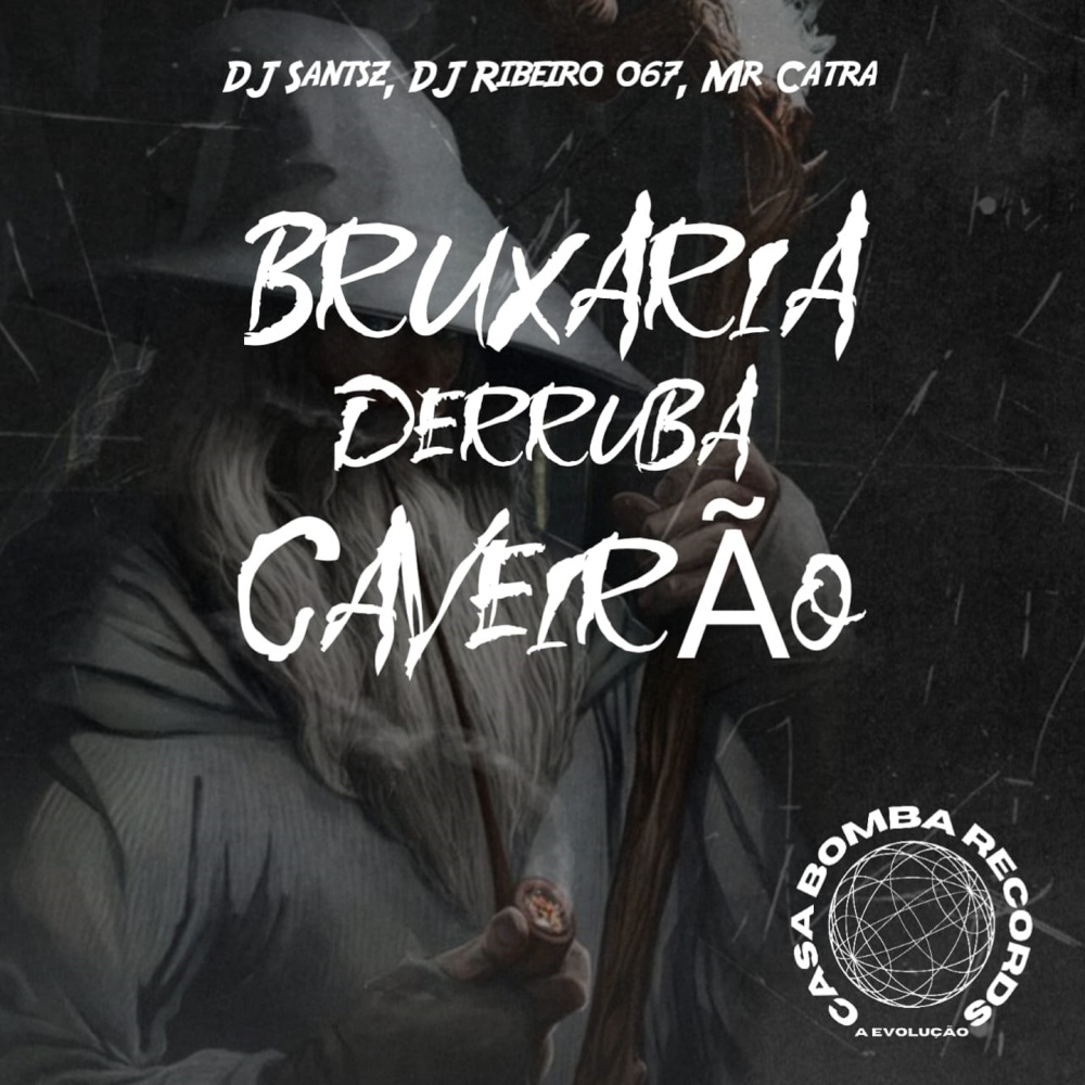 Bruxaria Derruba Caveirão (feat. DJ SANTSZ|Explicit)
