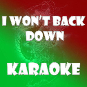 ดาวน์โหลดและฟังเพลง I Won't Back Down พร้อมเนื้อเพลงจาก Blake Shelton's Karaoke Band