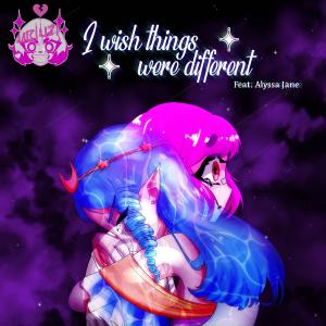 Album I Wish Things Were Different (feat. Alyssa Jane) (Explicit) oleh Alyssa Jane