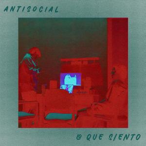 ดาวน์โหลดและฟังเพลง LO QUE SIENTO พร้อมเนื้อเพลงจาก Antisocial