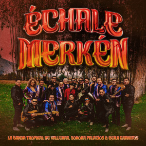 Album Échale Merkén from La Banda Tropikal de Vallenar