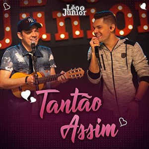 Listen to Tantão Assim song with lyrics from Leo & Junior