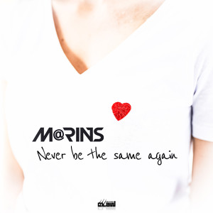 收聽M@rins的Never Be the Same Again歌詞歌曲