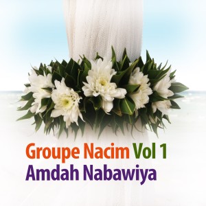 Album Amdah Nabawiya, vol. 1 (Quran - Coran - Islam) from Groupe Nacim
