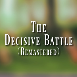 Daniel Welch的专辑The Decisive Battle (From "Final Fantasy VI") [2025 Remastered]