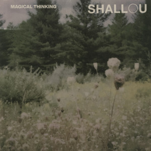 Shallou的專輯Magical Thinking