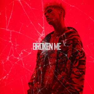 Album Broken Me from BM
