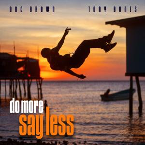 อัลบัม Do More Say Less (Explicit) ศิลปิน Doc Brown