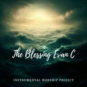 Album The Blessing Evan C oleh Instrumental Worship Project