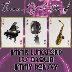 Three of a Kind: Jimmie Lunceford, Les Brown, Jimmy Dorsey