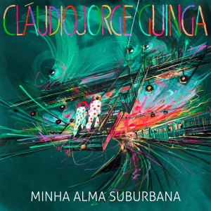 Claudio Jorge的專輯Minha Alma Suburbana