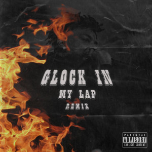 收听21 Savage的GLOCK IN MY LAP (Remix) (Explicit)歌词歌曲