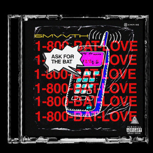 Smvvth的專輯1-800-Bat-Love (Explicit)