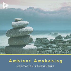 Meditation Atmospheres的專輯Ambient Awakening