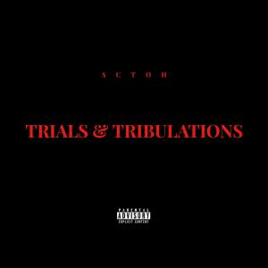 actoh的專輯Trials & Tribulations (Explicit)
