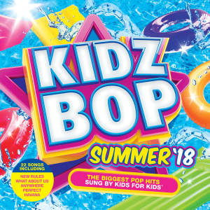 Kidz Bop Kids的專輯KIDZ BOP Summer '18