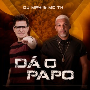 DJ MP4的專輯Dá o Papo