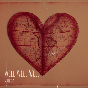 Listen to Well Well Well song with lyrics from Malissa