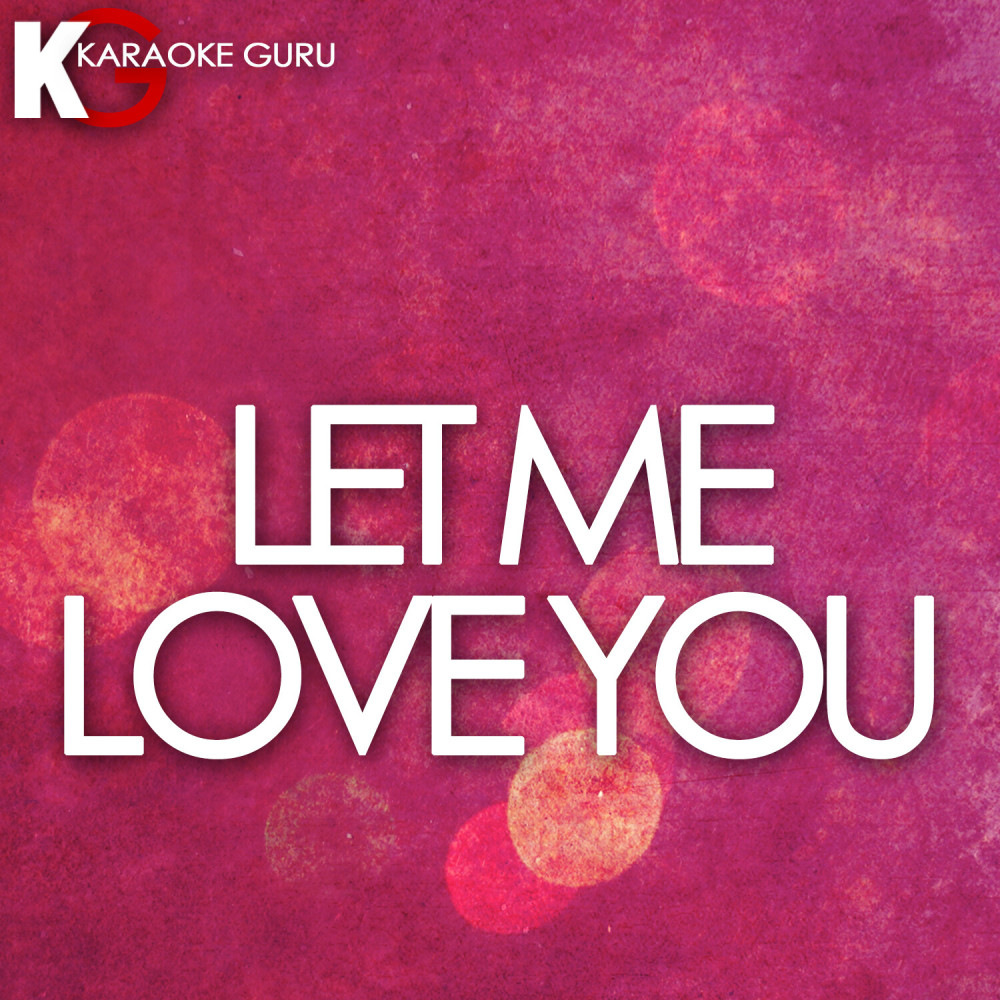 Let Me Love You (伴奏)