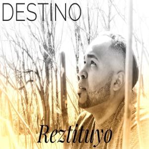ดาวน์โหลดและฟังเพลง Destino พร้อมเนื้อเพลงจาก Reztituyo