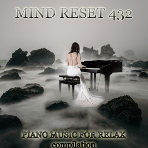 Dengarkan lagu piano music for relax (8) nyanyian Mind Reset 432 dengan lirik