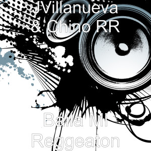 Album Baila Mi Reggeaton (Explicit) from 