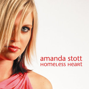 收聽Amanda Stott的Homeless Heart歌詞歌曲