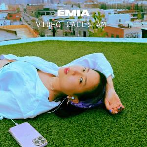 ÊMIA的專輯VIDEO CALL: AM (Explicit)