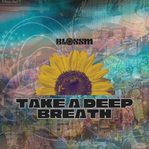 收聽blossm & co的Take A Deep Breath歌詞歌曲