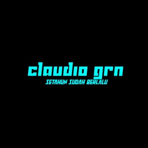 收聽Claudio Grn的Setahun Sudah Berlalu歌詞歌曲