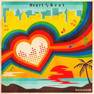 KARIYUSHI58的專輯Heartbeat