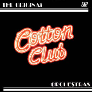 Various Artists的專輯The Original Cotton Club Orchestras