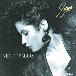 收聽Selena的Ven Conmigo歌詞歌曲
